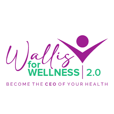 Wallis For Wellness 2.0 - Become the CEO of your Health