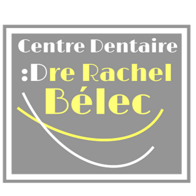 Centre dentaire Dre Rachel Bélec