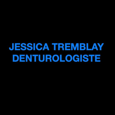 Jessica Tremblay Denturologiste - Granby