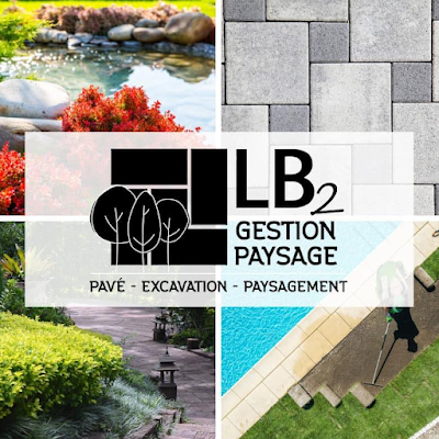 LB2 Gestion Paysage - Aménagement Paysager, Terrassement, Pavé-uni Drummondville