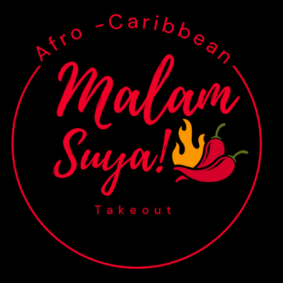 Malam Suya : Afro - Caribbean Takeout !